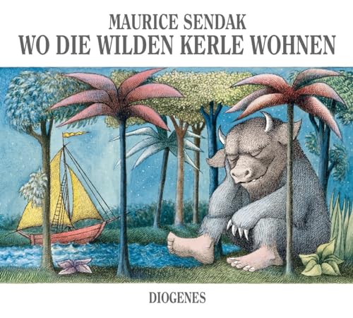 Wo die wilden Kerle wohnen (Kinderbücher) von Diogenes Verlag AG